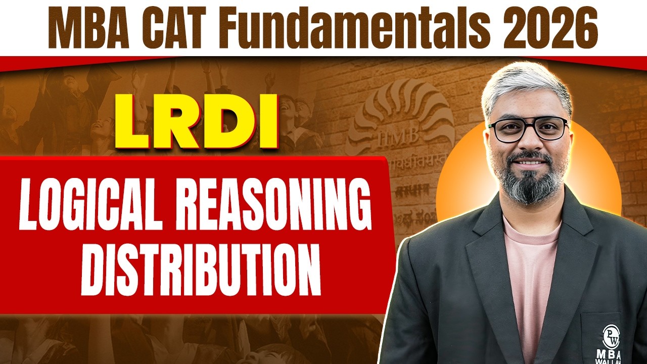 Logical Reasoning - Distibution | LRDI for CAT 2026 Preparation | MBA Wallah English