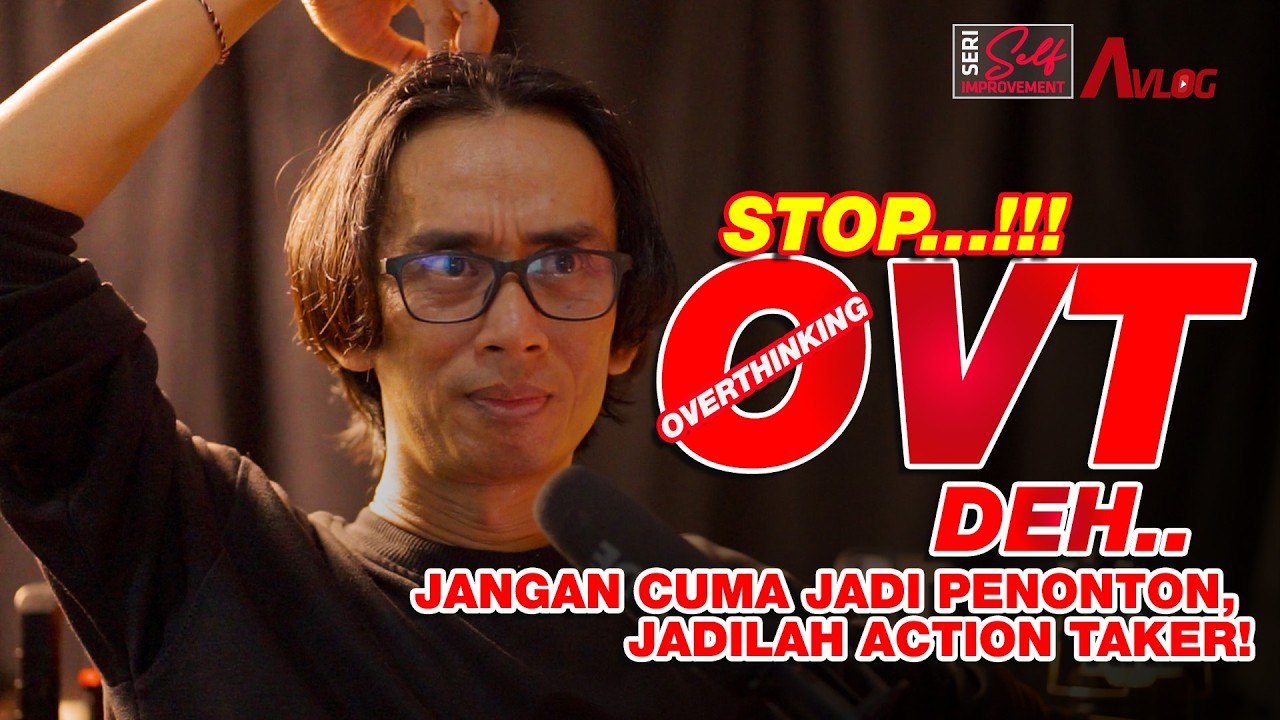 TAKUT MULAI NGONTEN? Ini Cara Hancurin OVERTHINKING di Diri Kamu