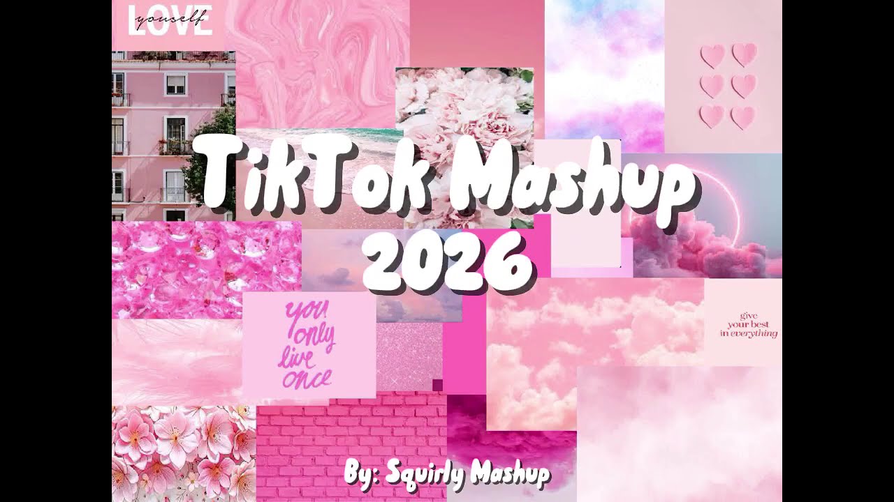TikTok Mashup 💗2026💗 (Clean)