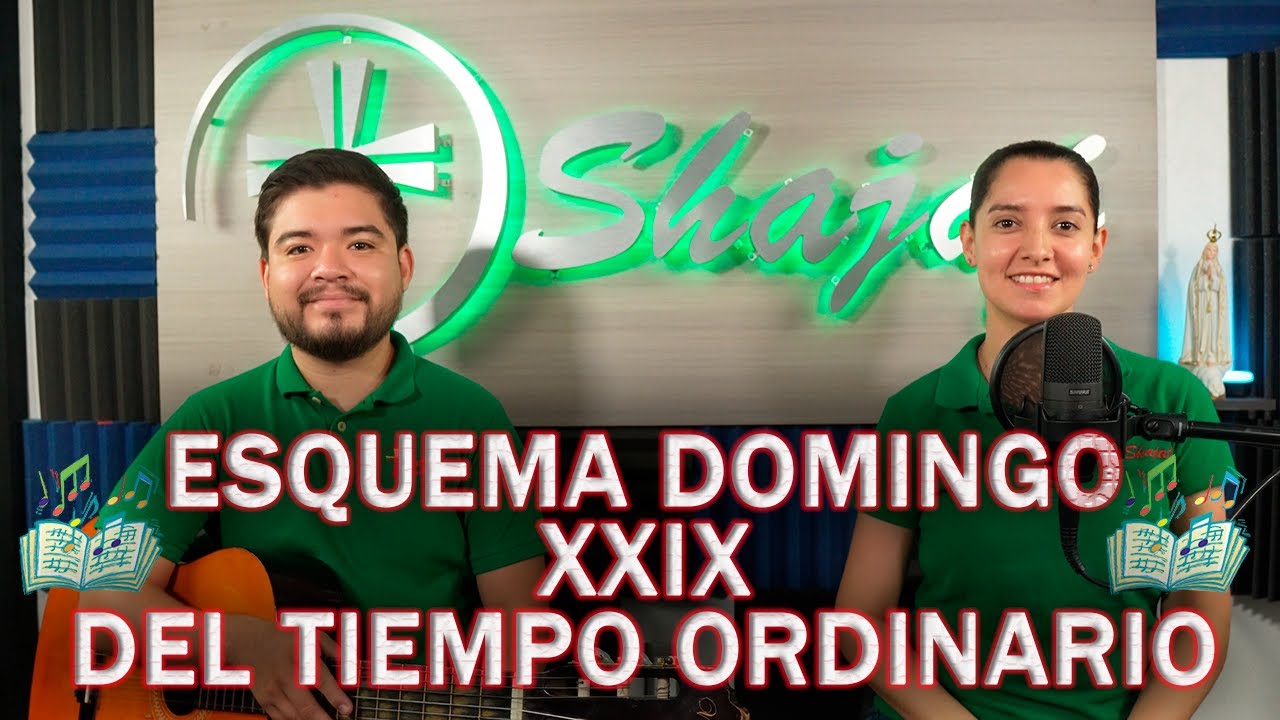 Esquema De Cantos Para XXIX Domingo Ordinario Ciclo C | Shajaj