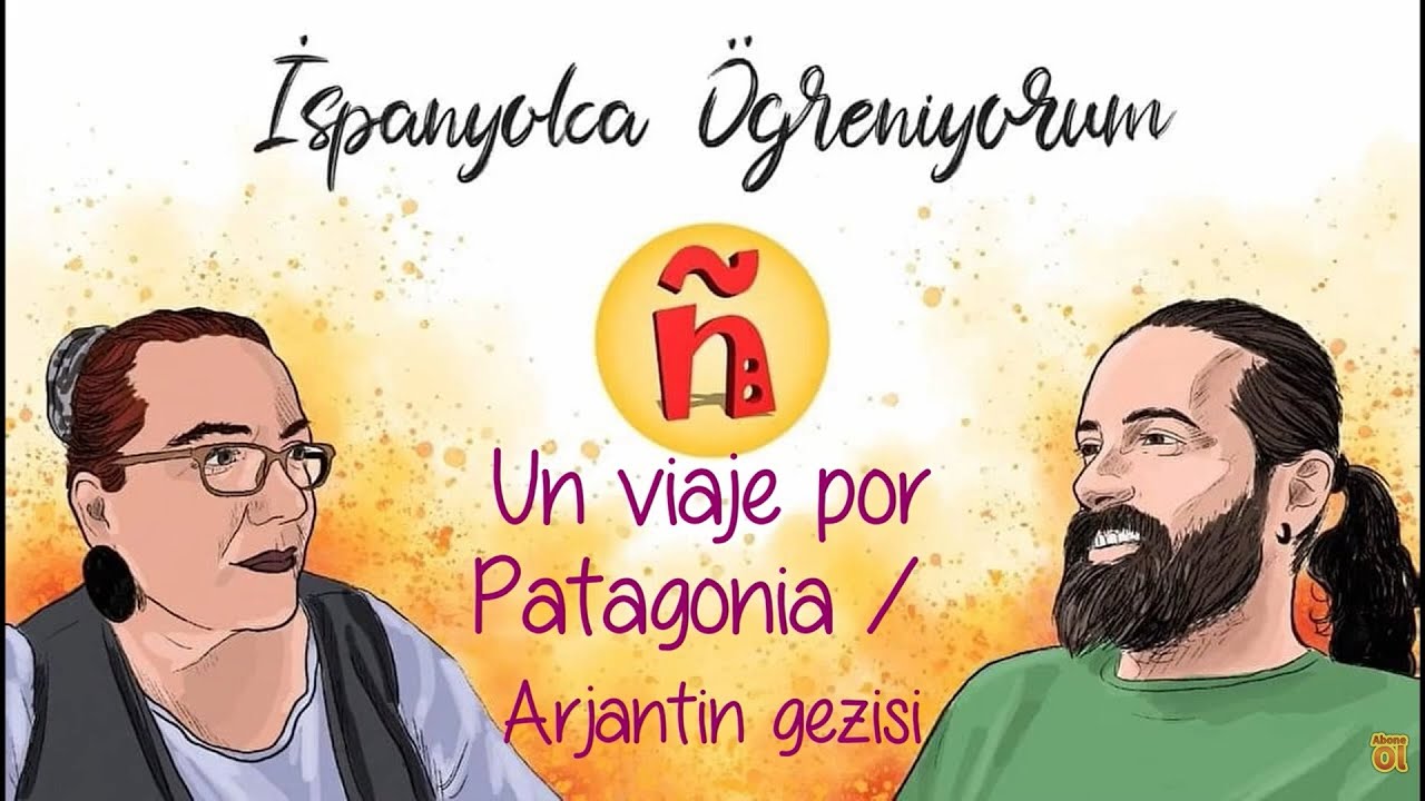 154 | (B1) | Un viaje por Patagonia  | Arjantin Seyahati