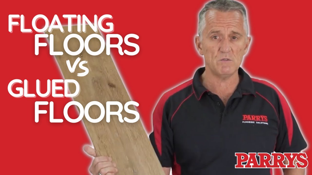 Floating Floors vs Glued Down | What's The Difference? | Parrys Carpets
