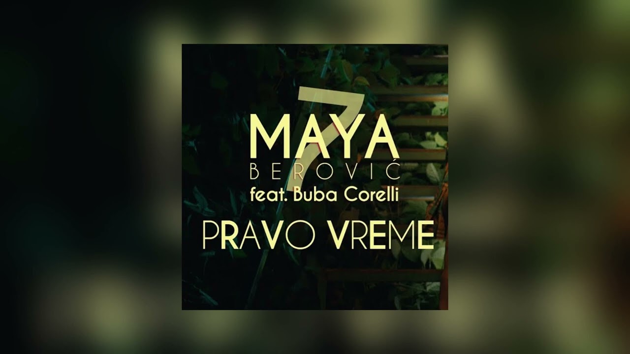 Maya Berovic x Buba Corelli - Pravo Vreme (speed up & reverb)