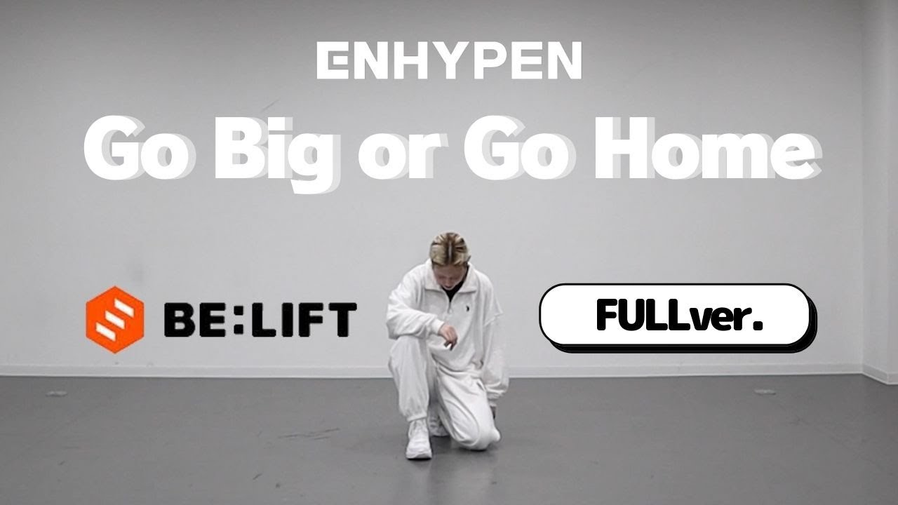 ［FULL］ENHYPEN - Go Big or Go Home｜cover dance