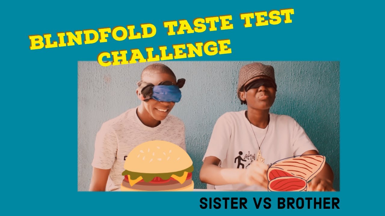 BLINDFOLD TASTE TEST CHALLENGE|| BROTHER VS SISTER