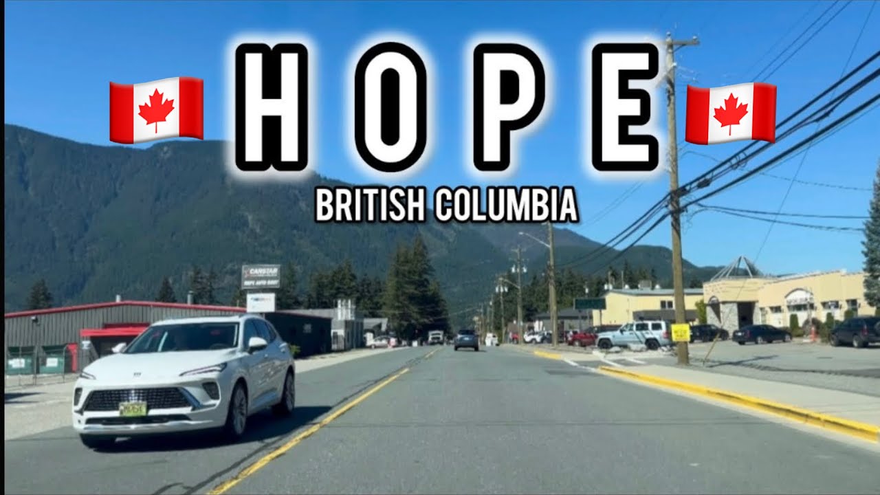 Drive Around Hope British Columbia | Canada