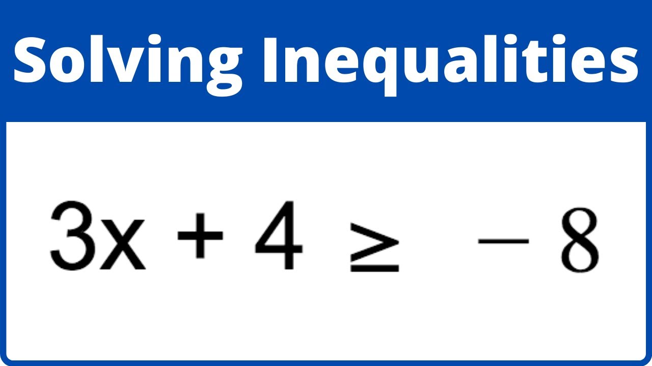 Solving Inequalities