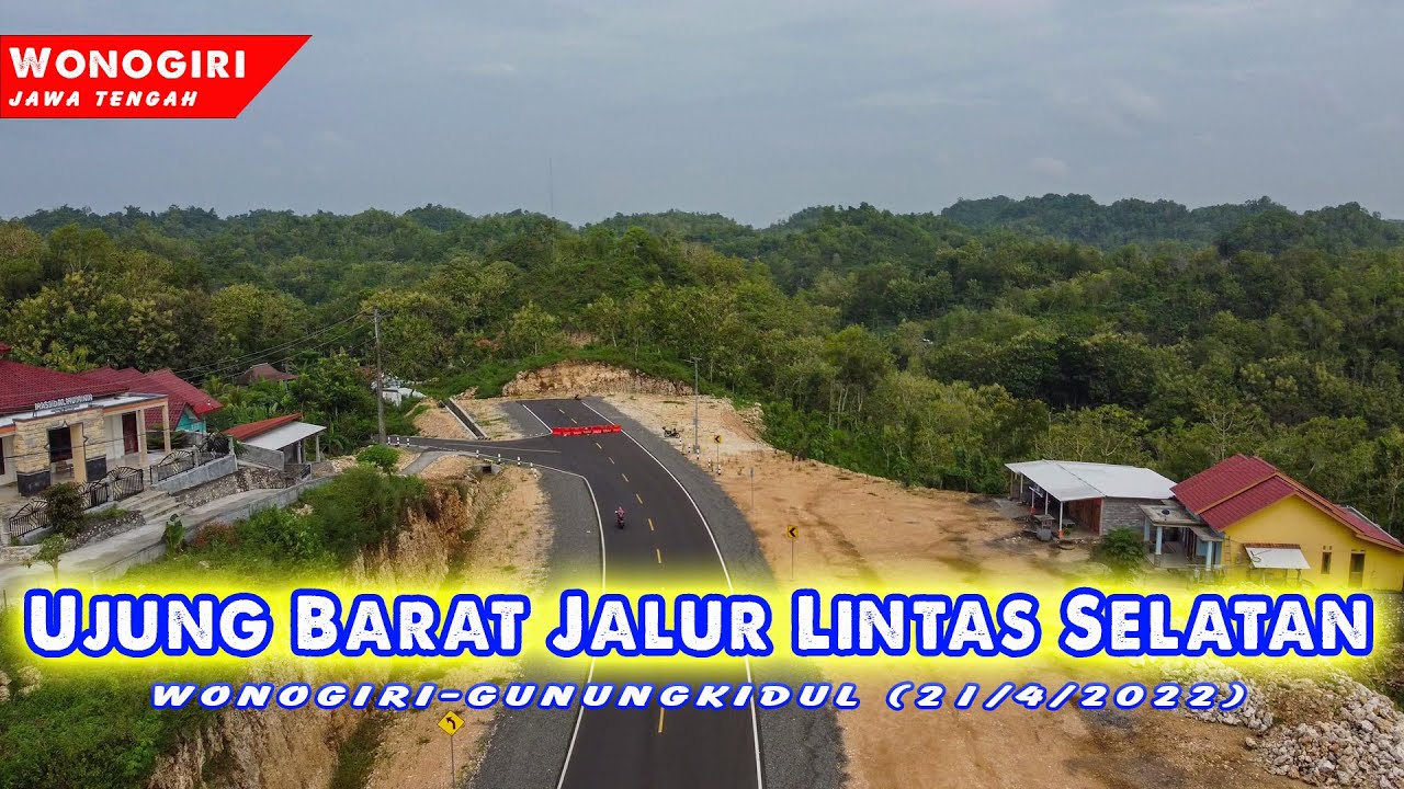 Sampai Ujung Barat JLS Wonogiri ke Gunungkidul (Pracimantoro-Girisubo)