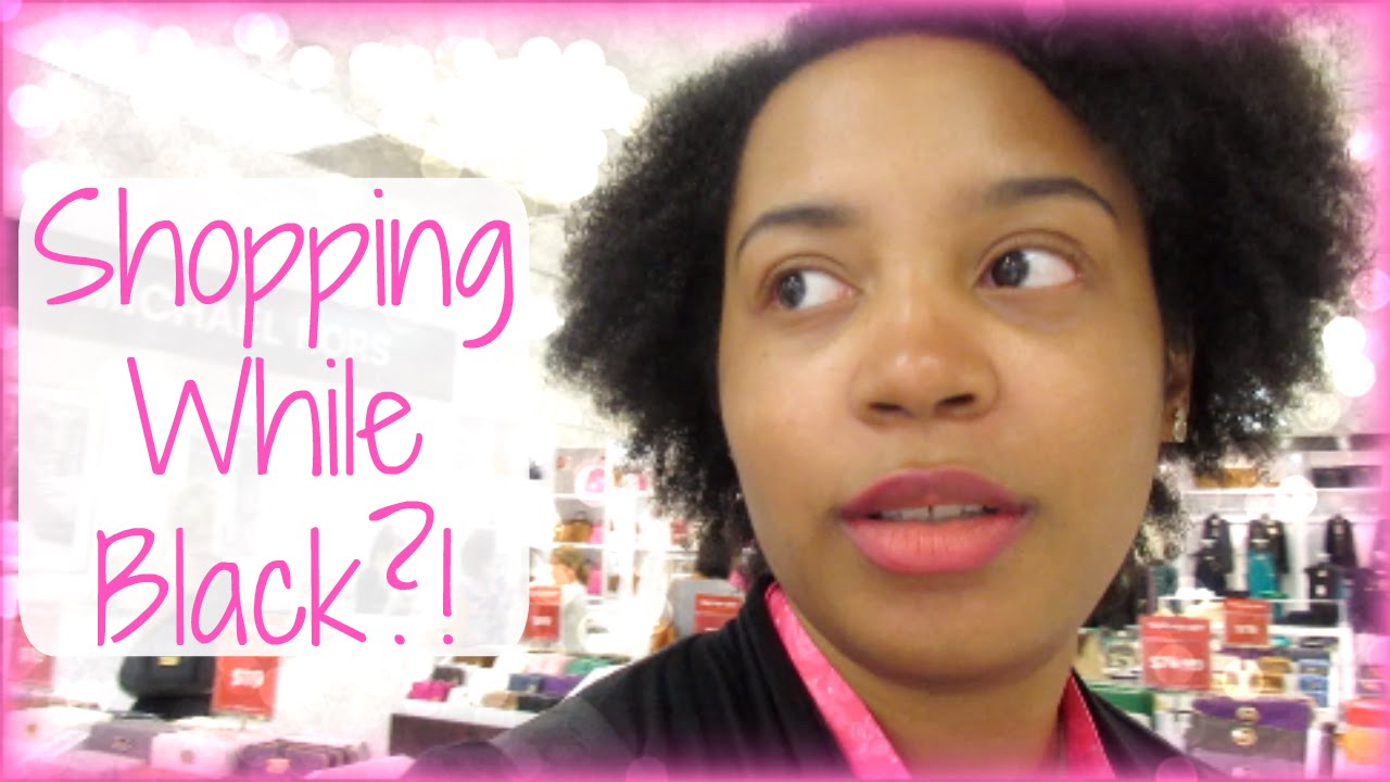 Shopping While Black?!