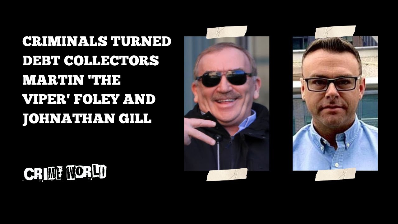 Criminals turned debt collectors Martin 'The Viper' Foley and Jonathan Gill