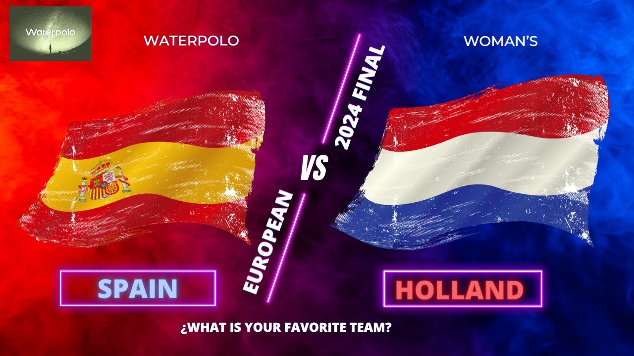 Waterpolo Final European Women 2024 SPAIN HOLLAND - FULL MATCH