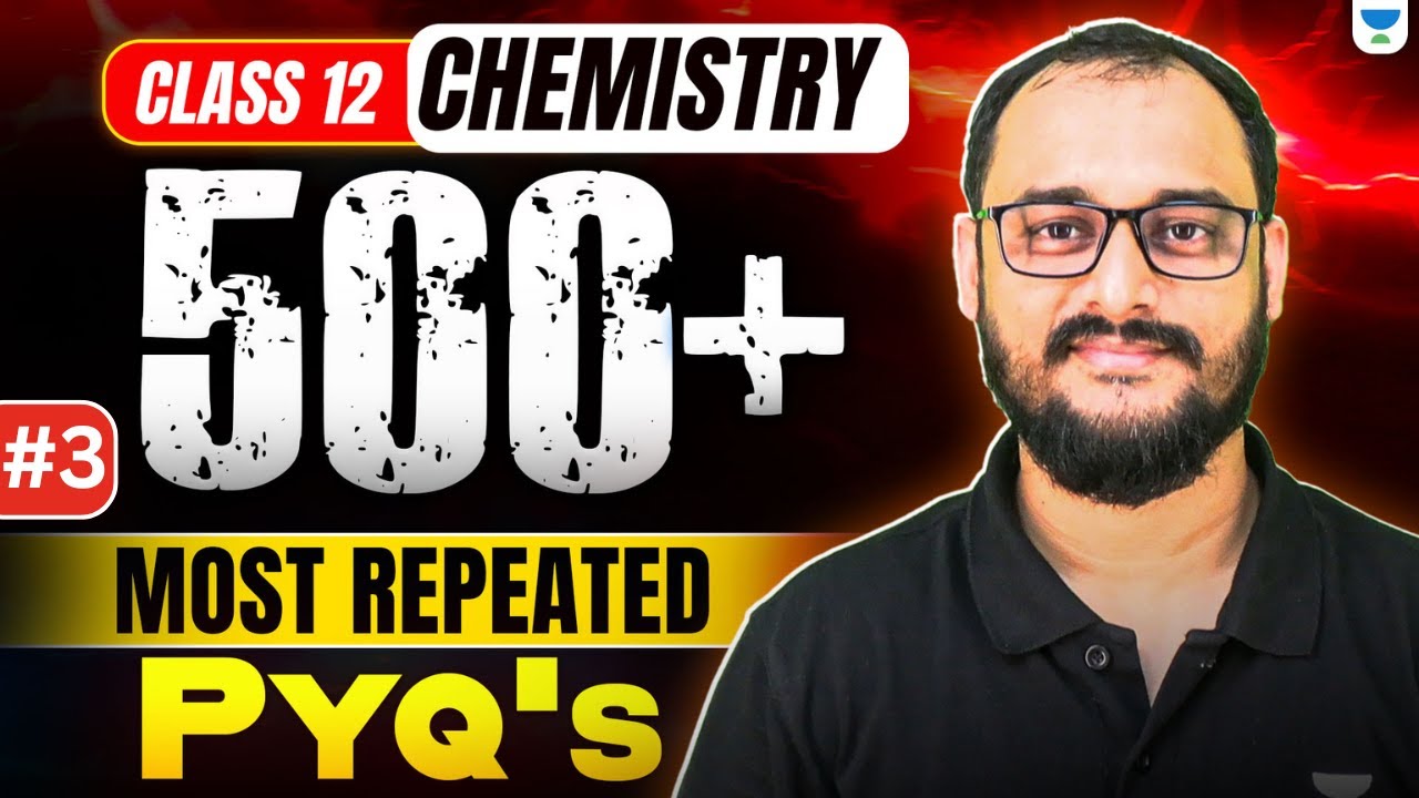 500+ Most Repeated PYQs 🔥| Class 12 Chemistry | Must Practice Questions | Boards 2026 | Akash Sir