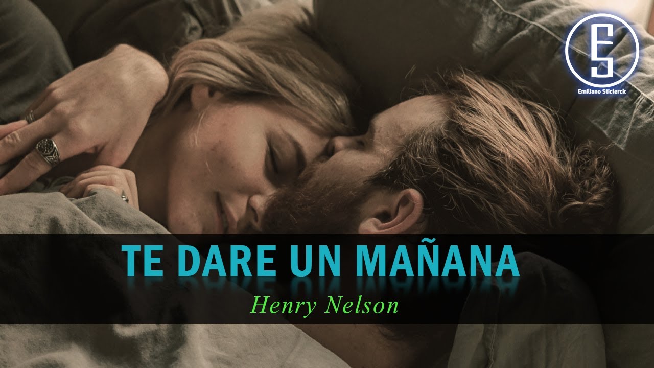 Henry Nelson ~ Te Dare Un Mañana 