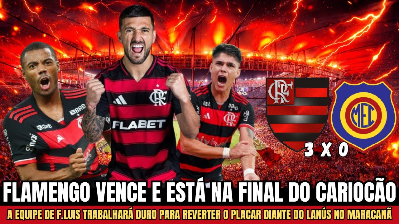 FLAMENGO VENCE E VAI À FINAL DO CARIOCÃO; TIME DE F.LUIS BUSCA VIRADA NO MARACANÃ CONTRA LANÚS
