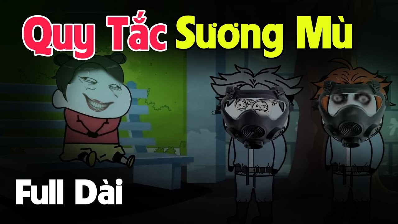 (Full Version) Quy Tắc Sương Mù | Gấu Sợ Hãi TV
