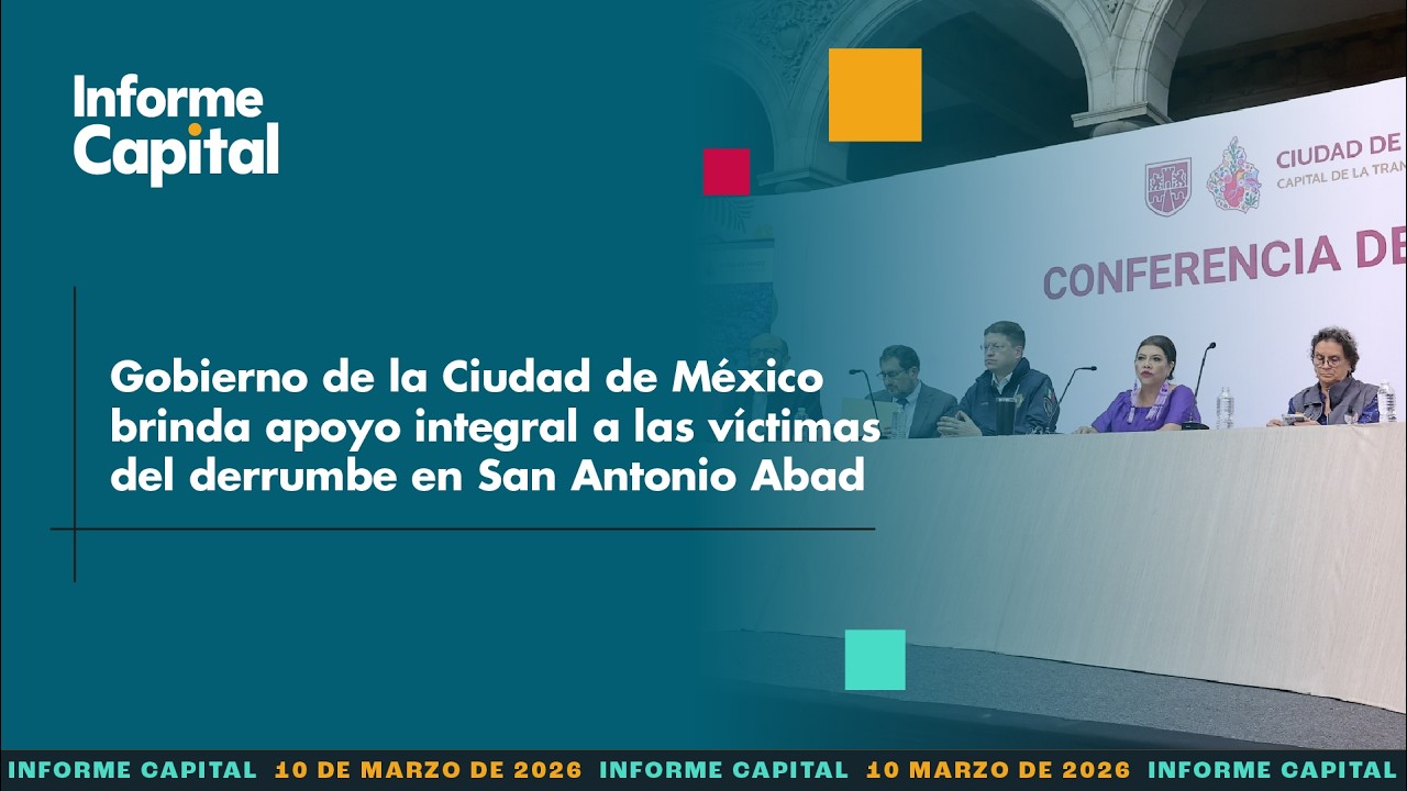 Ciudad de México brinda apoyo las víctimas del derrumbe en San Antonio Abad | Informe Capital 10 mar