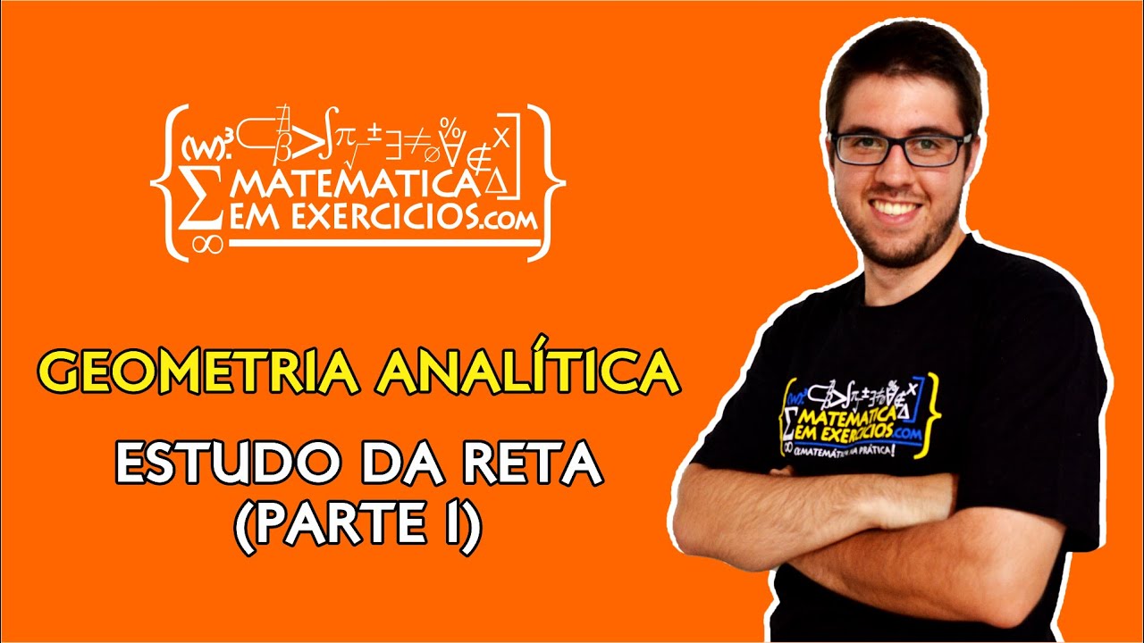 Geometria Analítica - Aula 3 (Parte 1) - Equação da Reta - Prof. Gui
