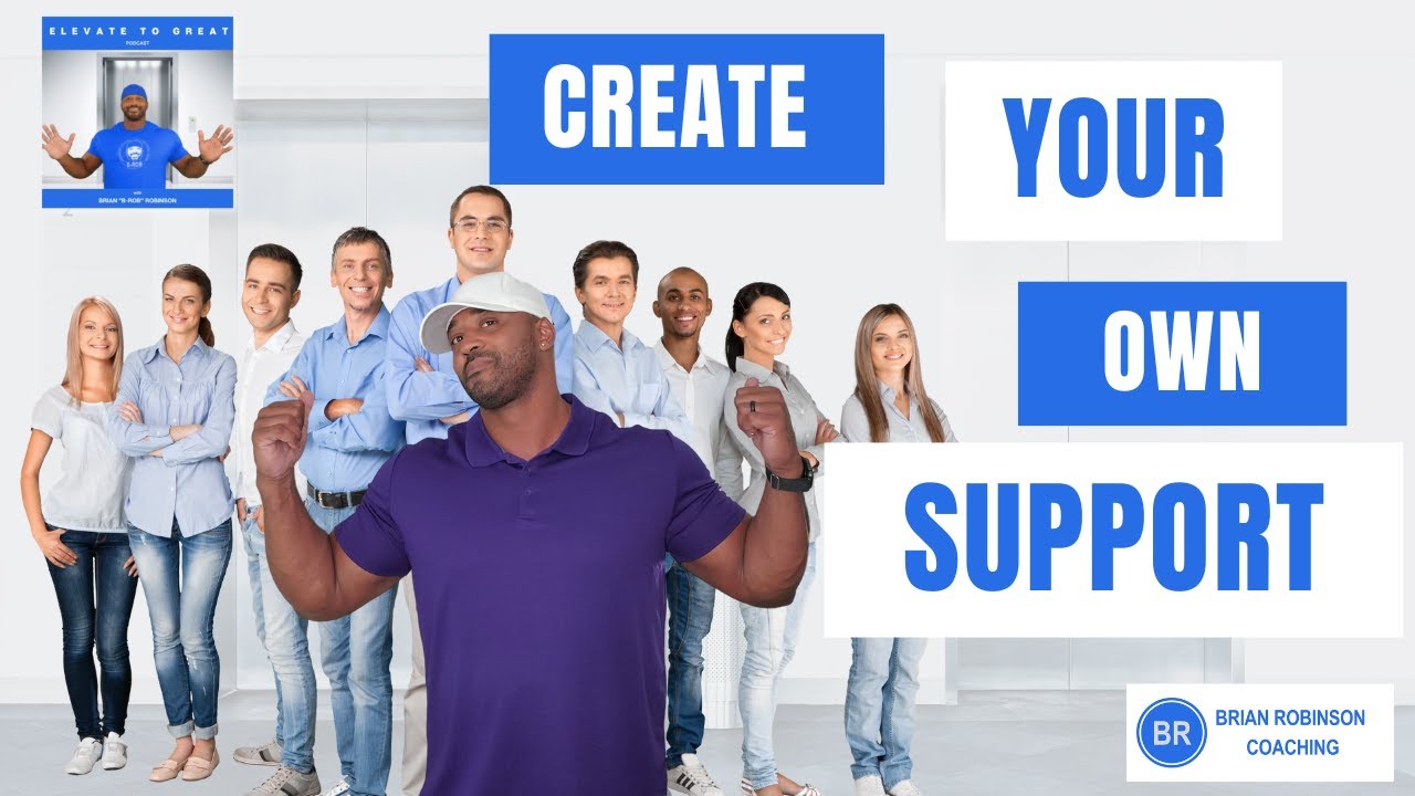 Create Your Support System- 5 Benefits and 5 Ways to Do It!