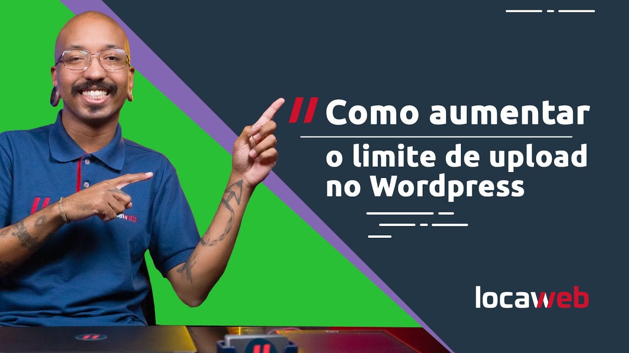 Como aumentar o limite de upload no WordPress Hospedagem de Sites | Locaweb