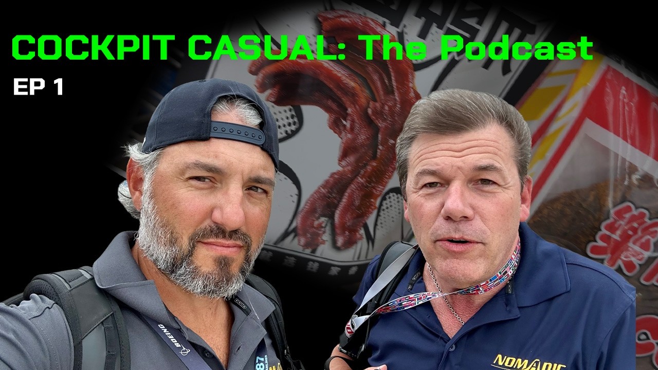 Cockpit Casual: The Podcast (EP 1)