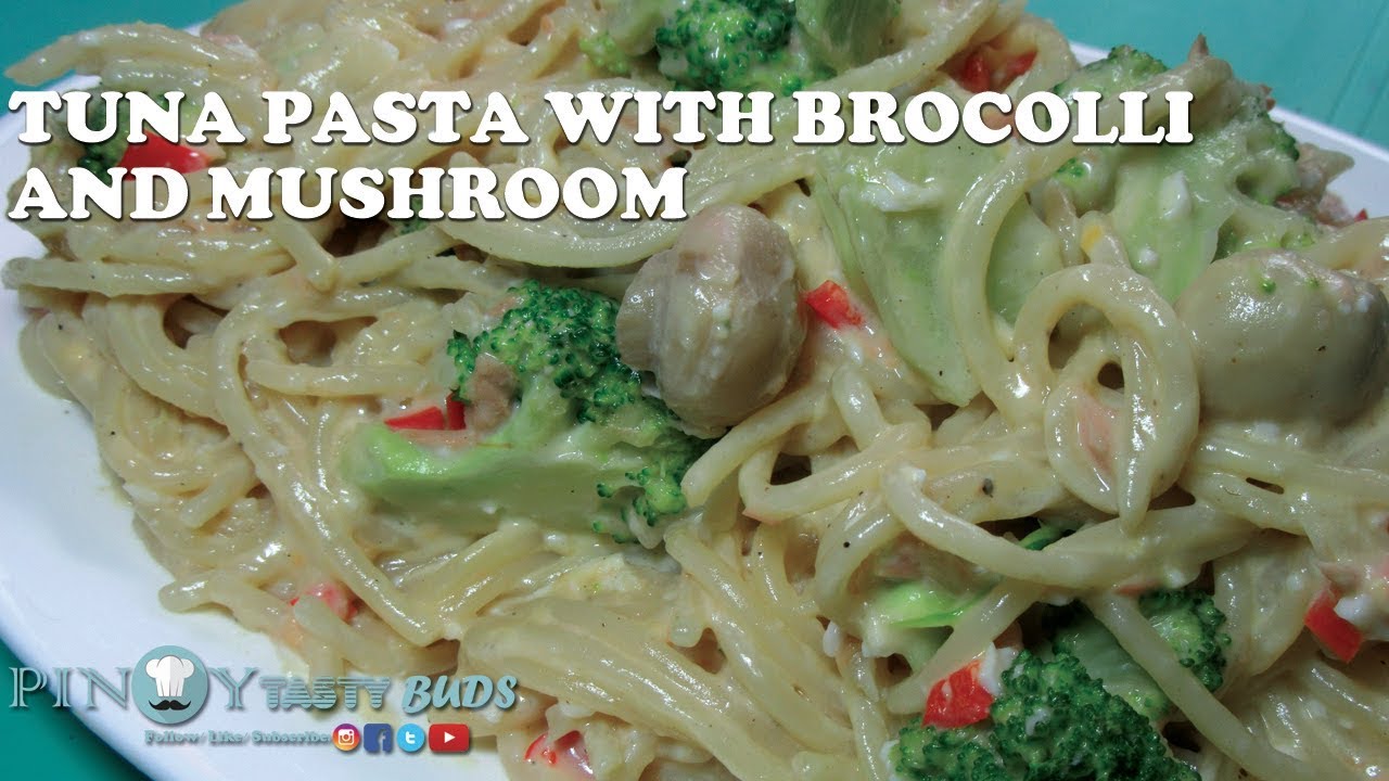 How To Cook Tuna Pasta With Broccoli And Mushroom