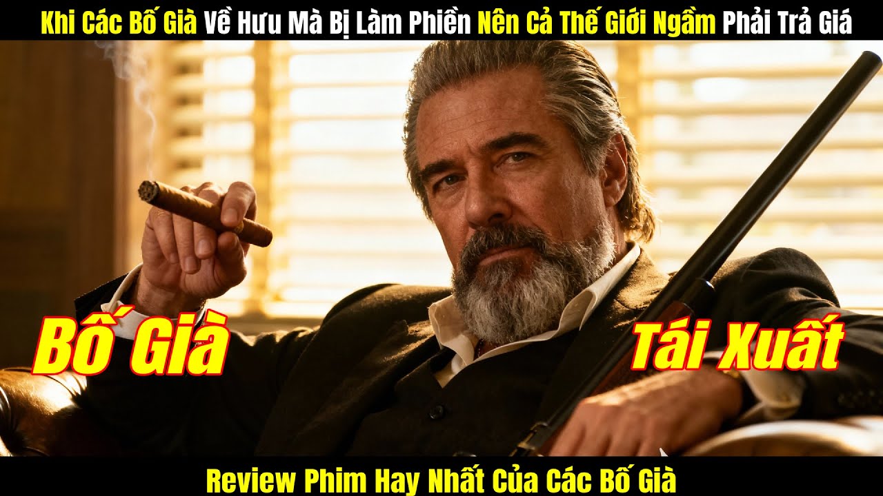 [Review Phim] Khi Các Bố Già Về Hưu Mà Bị Làm Phiền Nên Cả Thế Giới Ngầm Phải Trả Giá