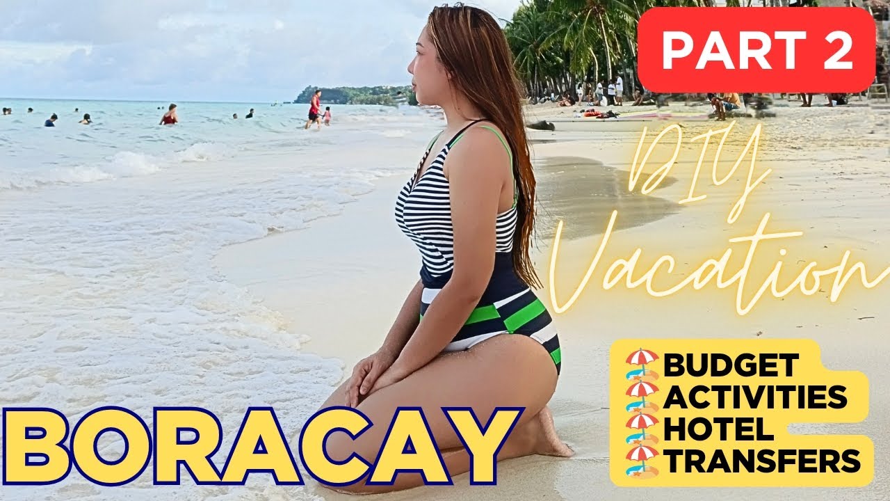 Boracay DIY Vacation Part 2! Budget, Activities, and Hassle free transfers! 