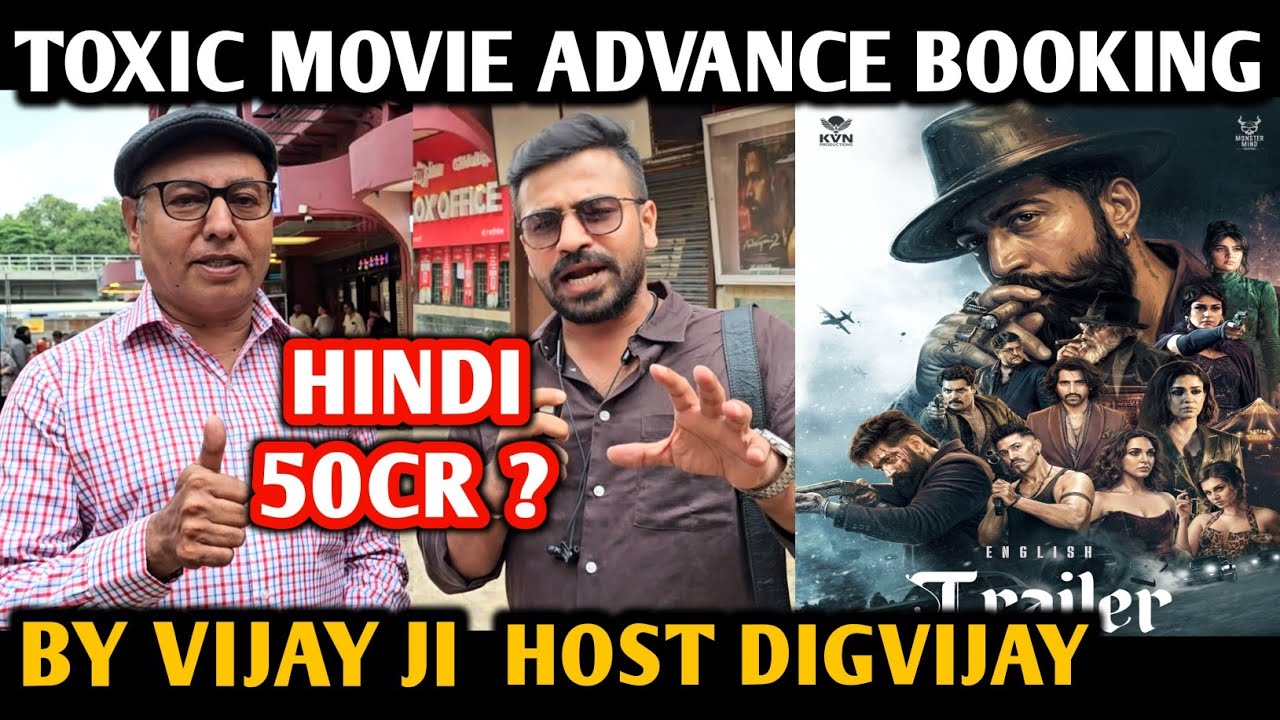 Toxic Movie Advance Booking Reaction | By Vijay Ji & Digvijay | Rocking Star Yash