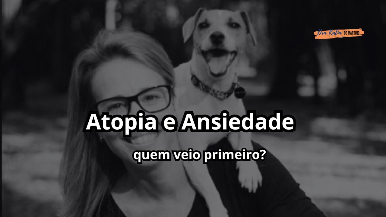 Atopia e Ansiedade. Quem veio primeiro?