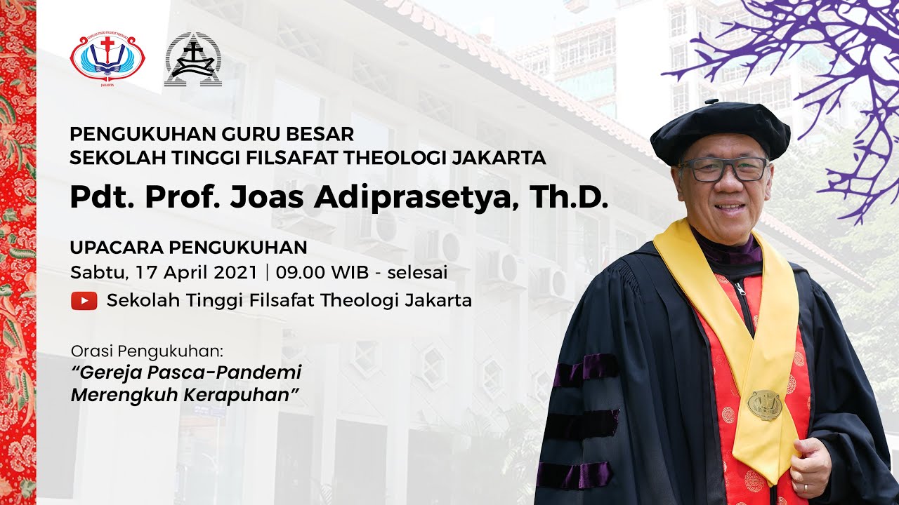 [LIVE] Upacara Pengukuhan Guru Besar STFT Jakarta Pdt. Prof. Joas Adiprasetya, Th.D.