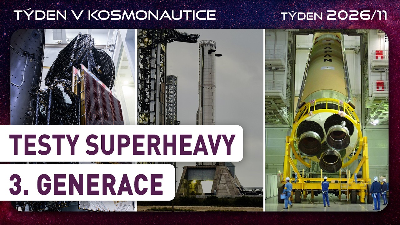 Týden v kosmonautice 2026/11 - Testy SuperHeavy 3. generace