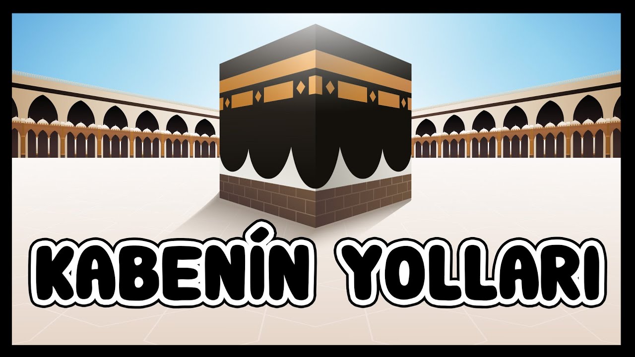 K&acirc;be'nin Yolları - &Ccedil;ocuklar İ&ccedil;in Kabe İlahisi / Bibercik TV &Ccedil;ocuk İlahileri