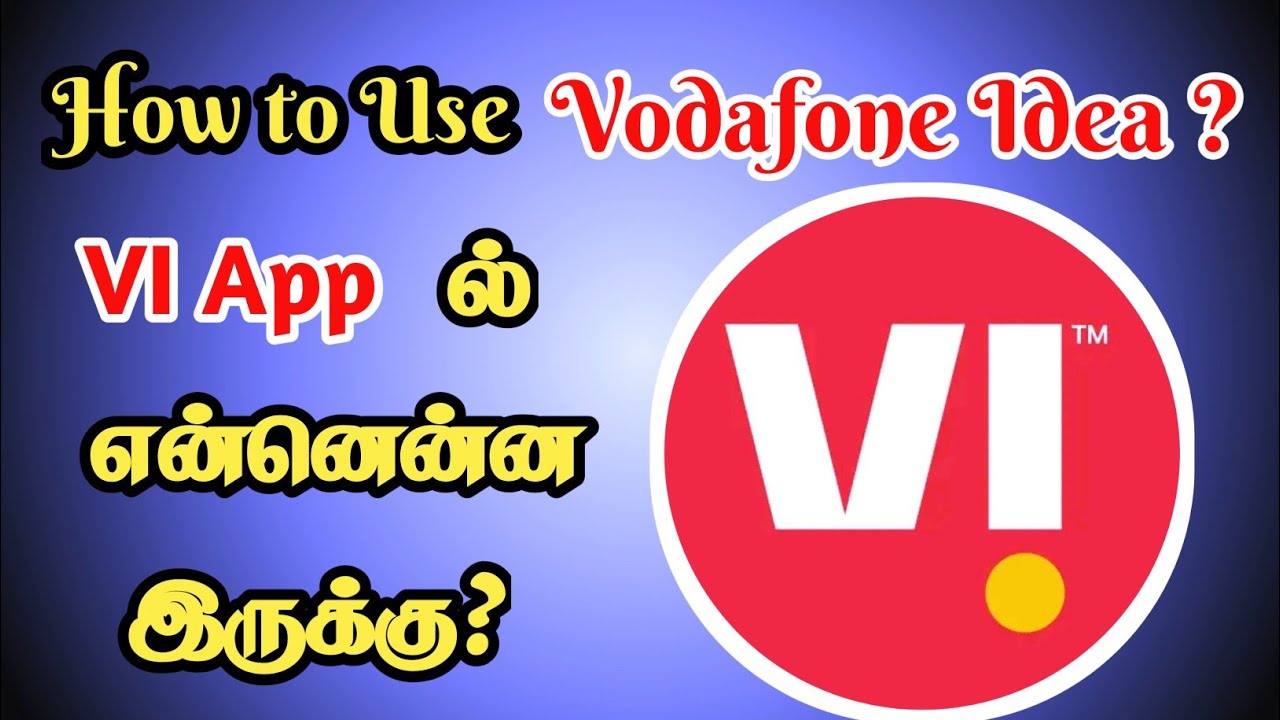 How to Use VI App in Tamil | Vodafone Idea Application | Seenu Tech Tamil