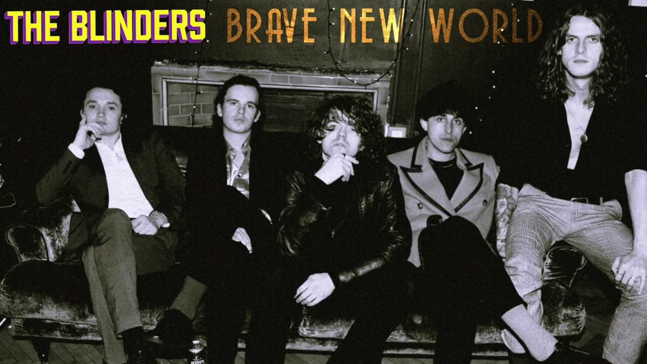 The Blinders - Brave New World