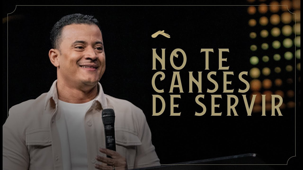 No te canses de servir  | Apóstol  Ronny Oliveira | 