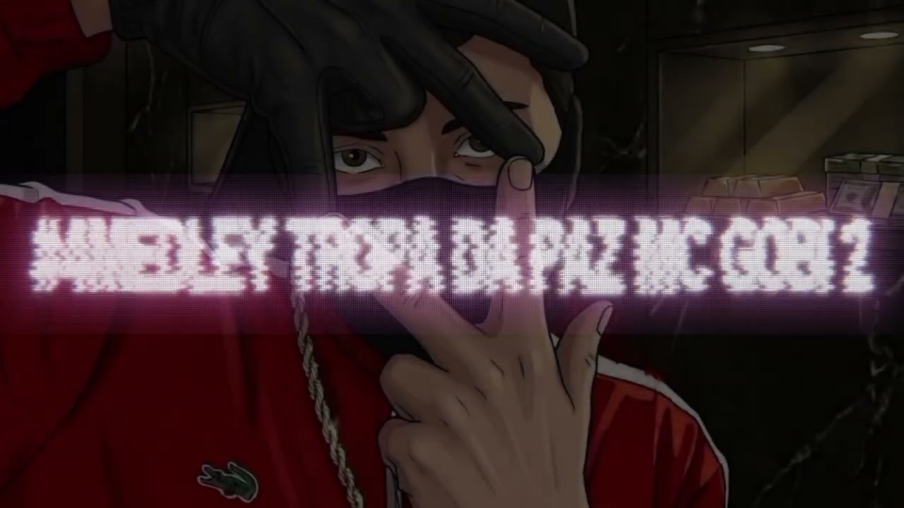 #4 Medley Tropa Da Paz 2 - MC Gobi (tpz)