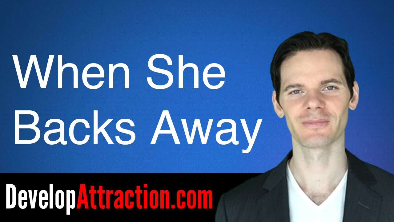 Why Your Girlfriend Pulls Away From You