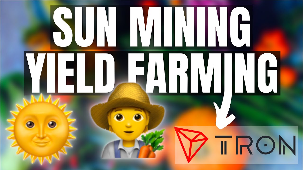 TRON DeFi - #SUN Mining and Yield Farming