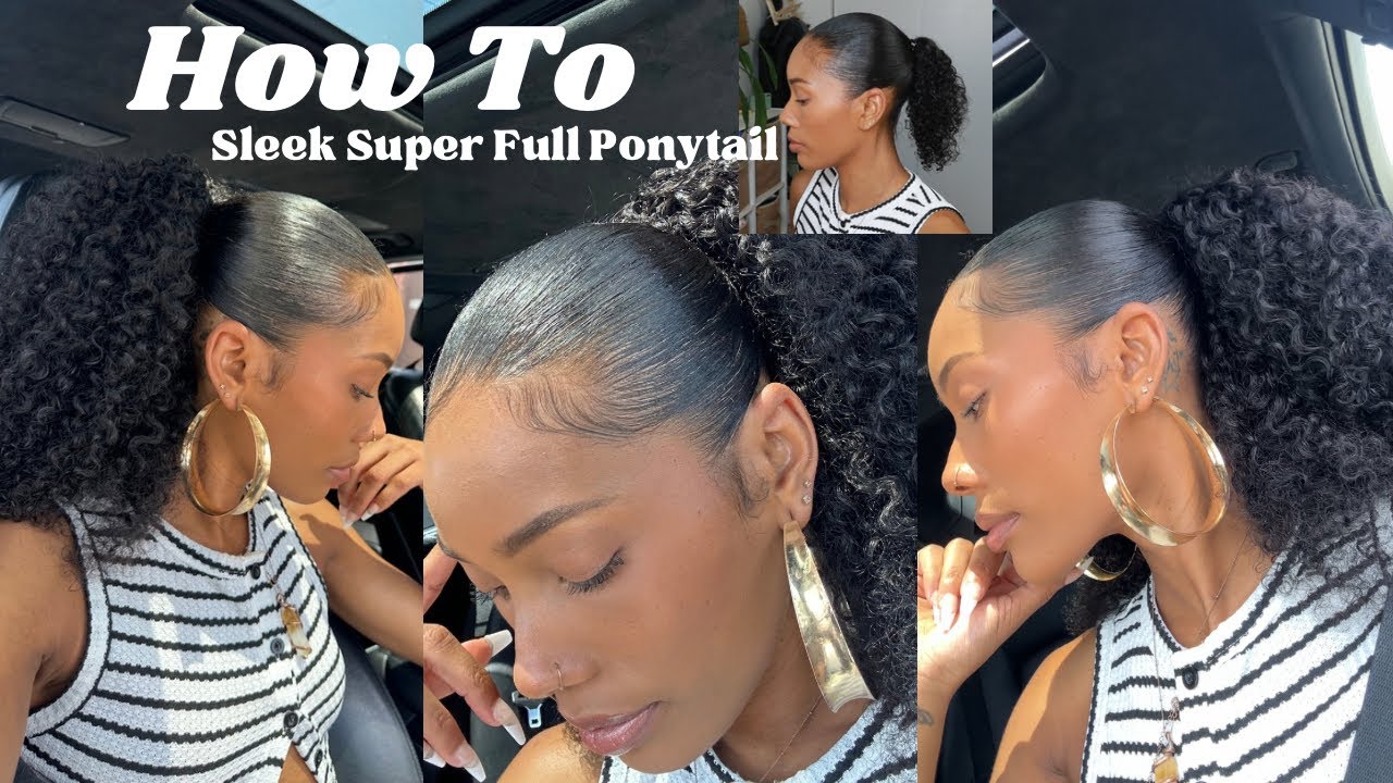 How To: Sleek Super Full Curly Ponytail | Natural Hair x CurlsQueen