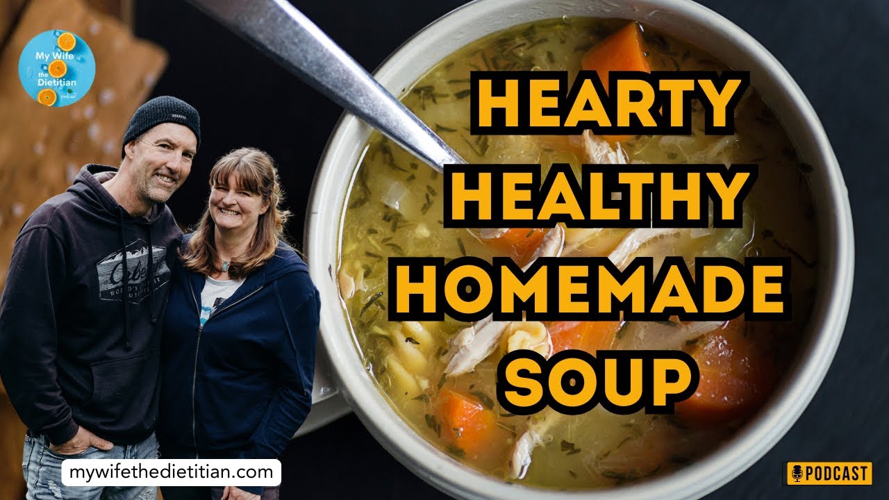 The Ultimate Guide for Hearty Healthy Homemade Soup - Nutrition Nuggets 155