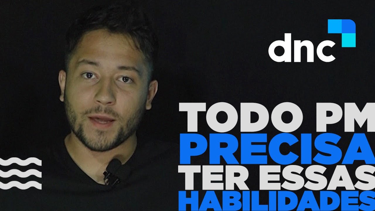 HABILIDADES QUE TODOS PRODUCT MANAGERS PRECISAM TER | Escola DNC