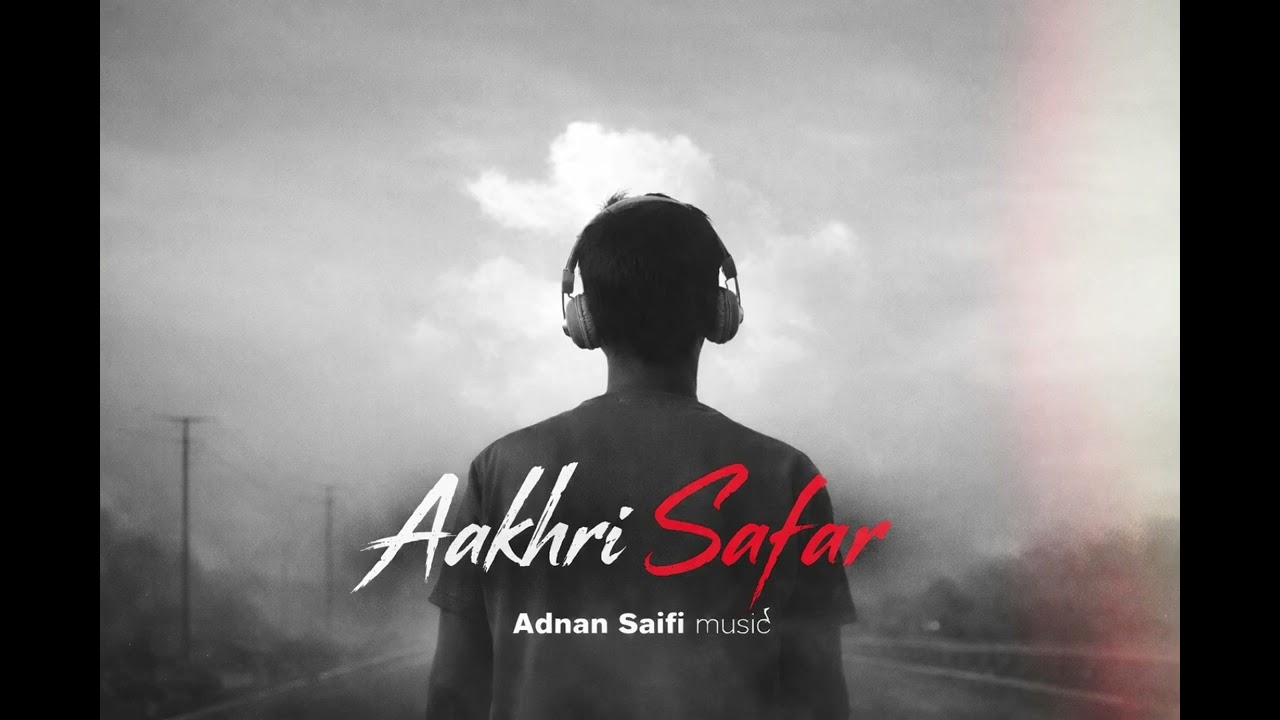Aakhri Safar | Sad Rap Song 2026 | Adnan Saifi | Heart Touching Hindi Rap