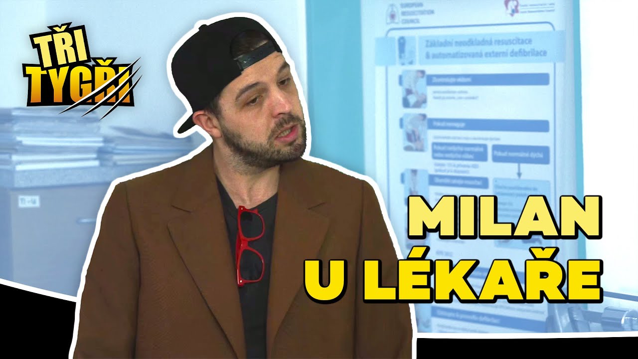 TŘI TYGŘI | Milan u lékaře