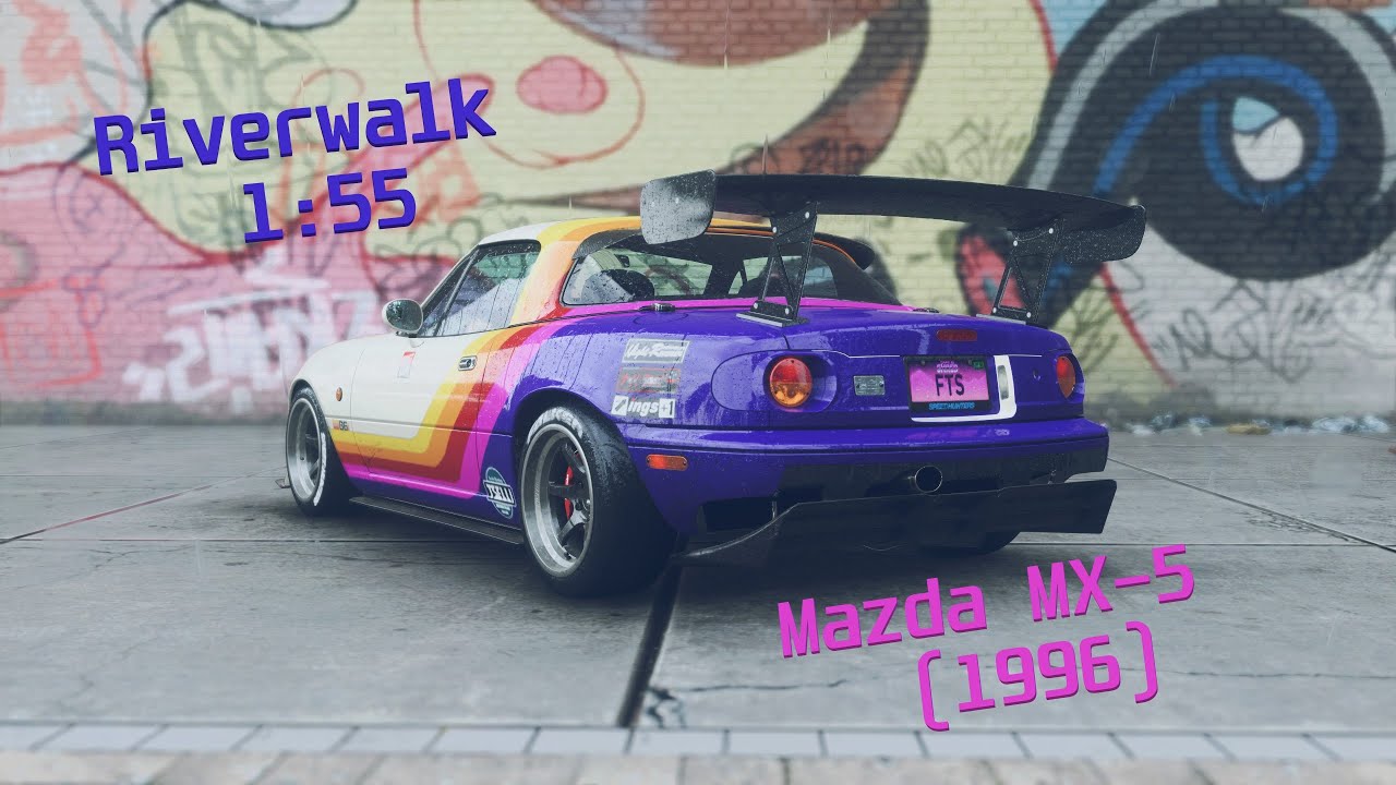 Need For Speed UNBOUND : [Mazda MX-5 : 1996] : B-Class : [Riverwalk 1:55]