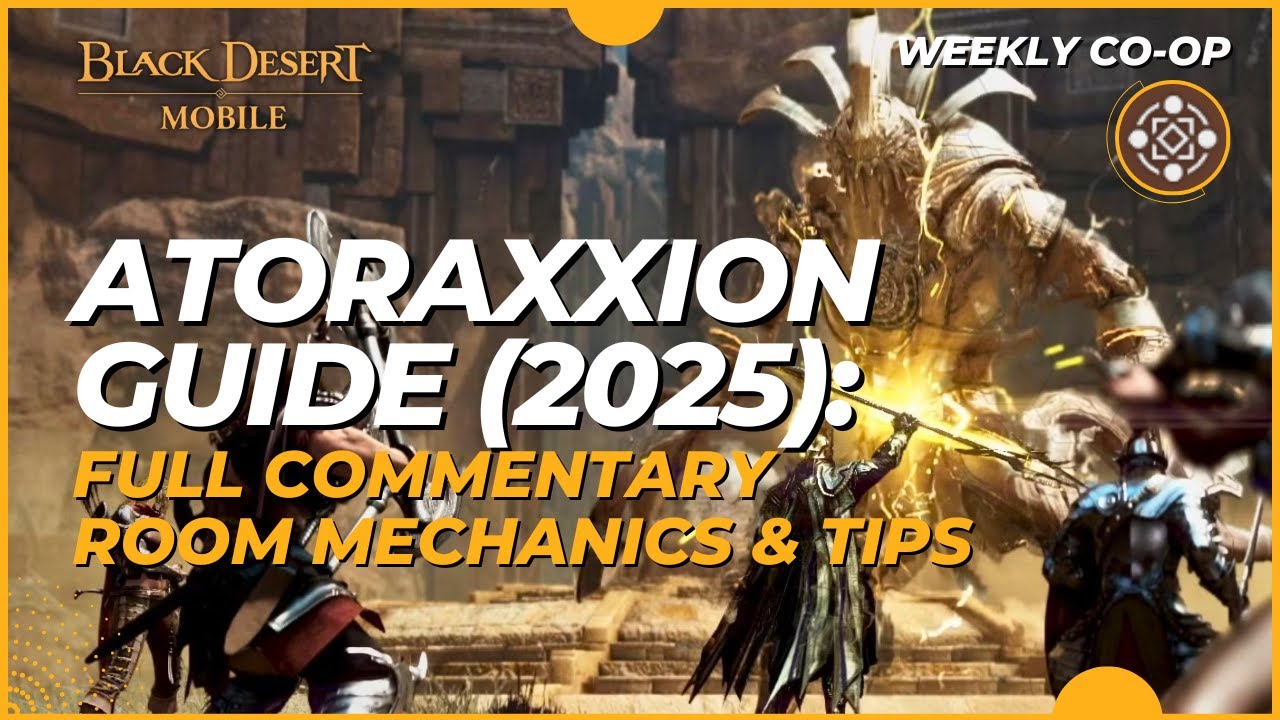 Atoraxxion Guide: Full Commentary, Room Mechanic Explaination, & Tips - Black Desert Mobile (2025)