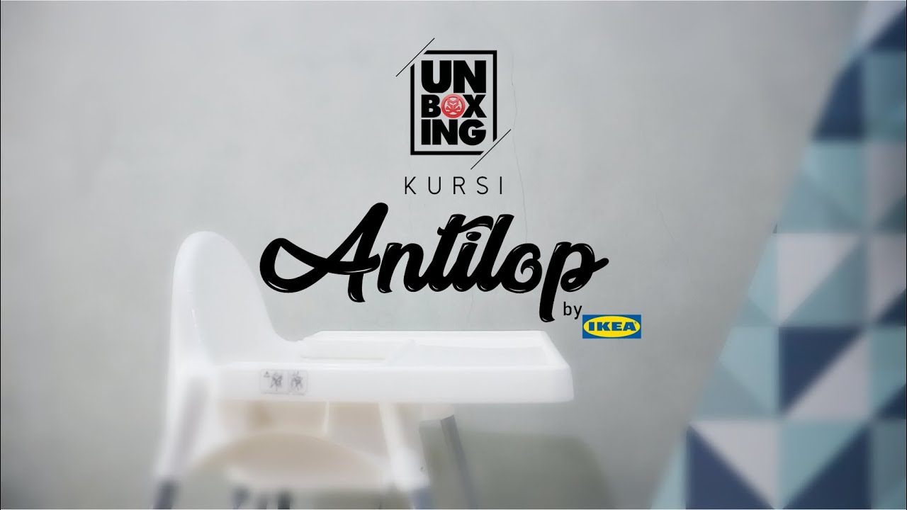 UNBOXING | IKEA ANTILOP & Crazy Easy Assembling (Kursi Makan Anak) #ikea #kursimakan #kursi