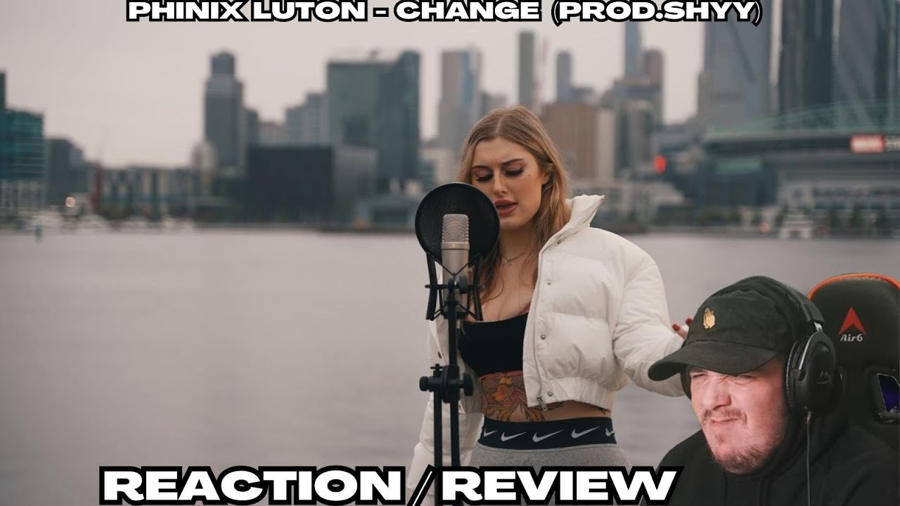 Kraayziie Reacts To PHINIX LUTON - CHANGE
