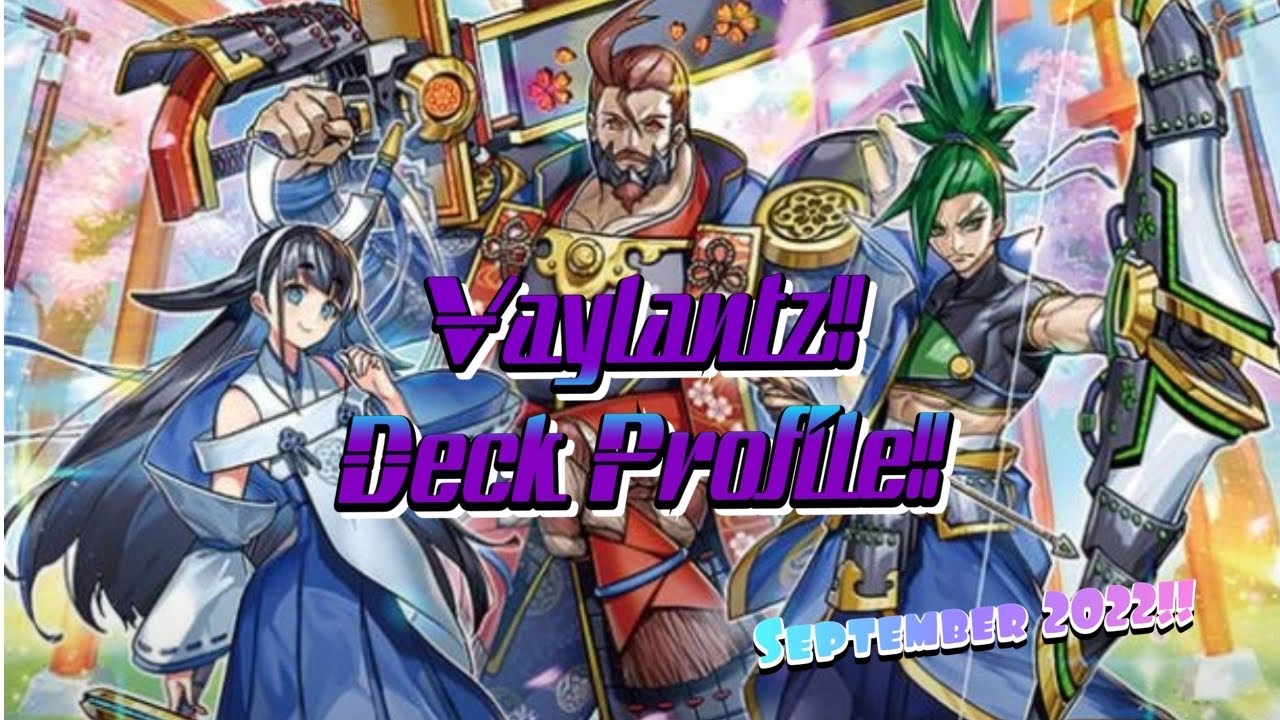 BROKEN!! Vaylantz Deck Profile!! September 2022!!