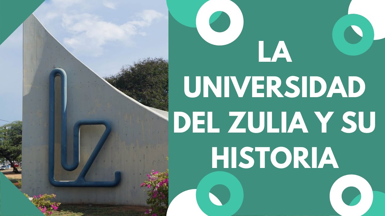 Historia de La Universidad del Zulia