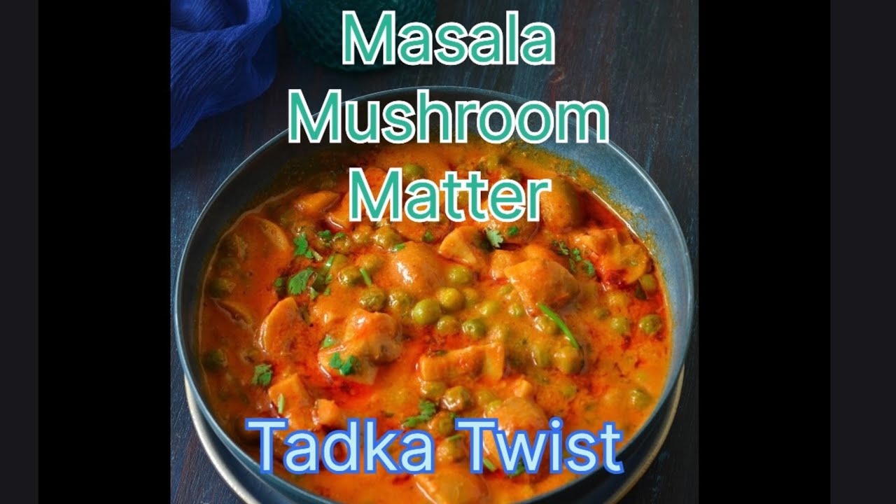Mushroom Matar (Green Peas) Curry | Full of Desi Flavors| Tadka Twist
